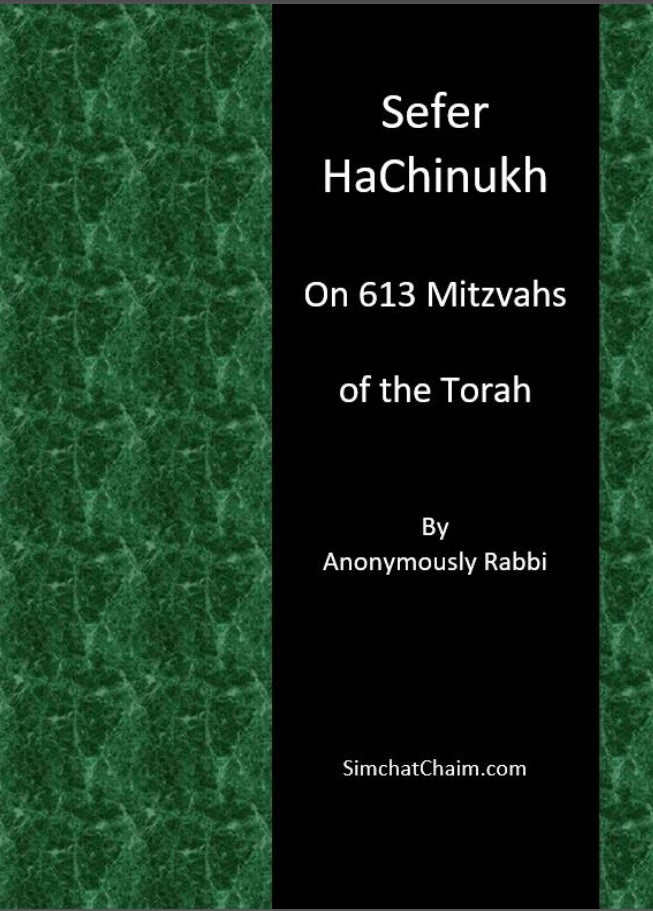 Sefer HaChinukh - On 613 Mitzvahs of the Torah
