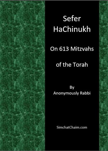 Sefer HaChinukh - On 613 Mitzvahs of the Torah