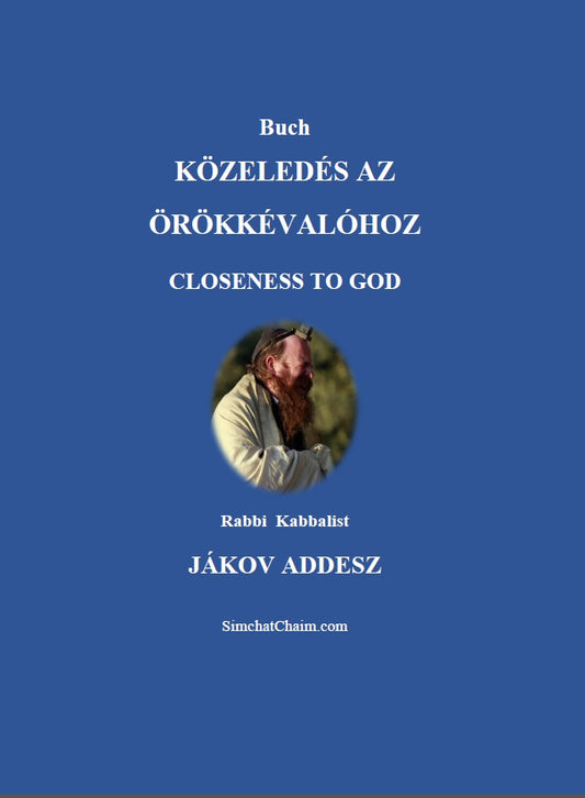 [Hardback] Buch KÖZELEDÉS AZ ÖRÖKKÉVALÓHOZ: Closeness to God