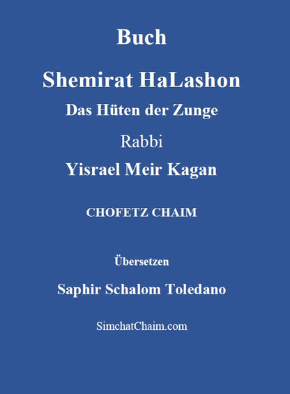 Buch Shemirat HaLashon - CHOFETZ CHAIM: Das Hüten der Zunge [German Edition]