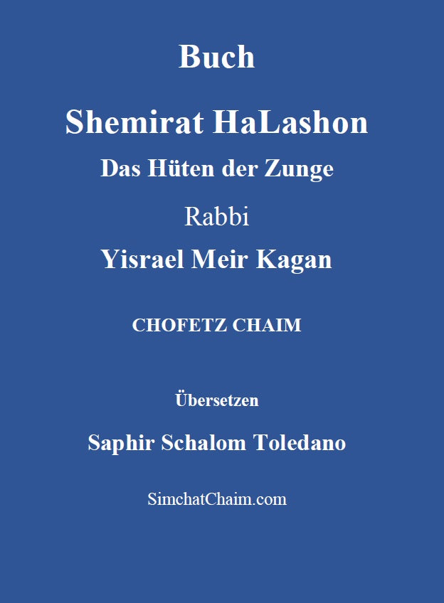 Buch Shemirat HaLashon - CHOFETZ CHAIM: Das Hüten der Zunge [German Edition Hardcover]