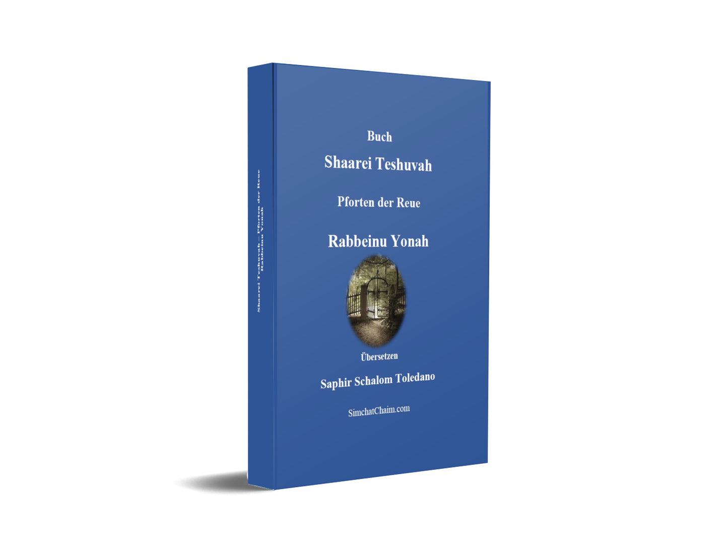 Shaarei Teshuvah - Rabbeinu Yonah: Pforten der Reue [German Edition]
