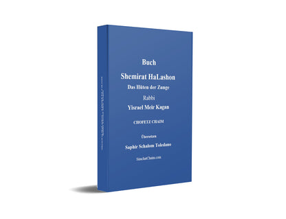 Buch Shemirat HaLashon - CHOFETZ CHAIM: Das Hüten der Zunge [German Edition]