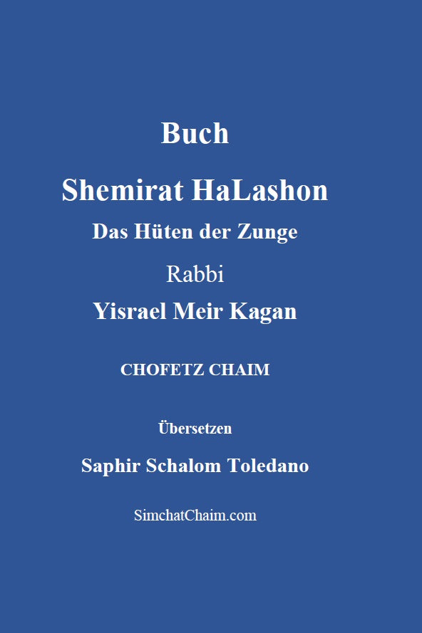 Buch Shemirat HaLashon - CHOFETZ CHAIM: Das Hüten der Zunge [German Edition]