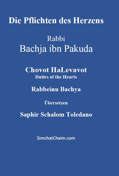 Die Pflichten des Herzens - Rabbi Bachja ibn Pakuda: Chovot HaLevavot Rabbeinu Bachya German Edition [Hardcover]