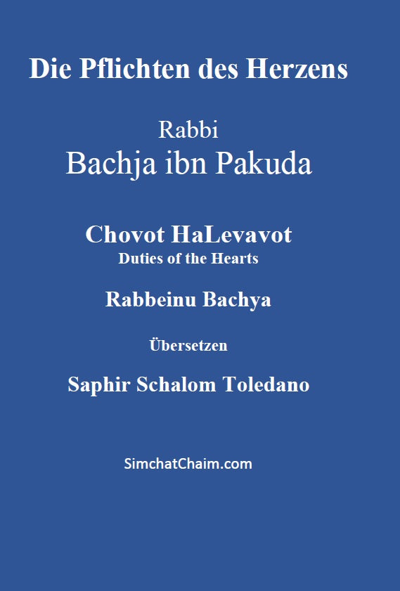 Die Pflichten des Herzens - Rabbi Bachja ibn Pakuda: Chovot HaLevavot Rabbeinu Bachya German Edition
