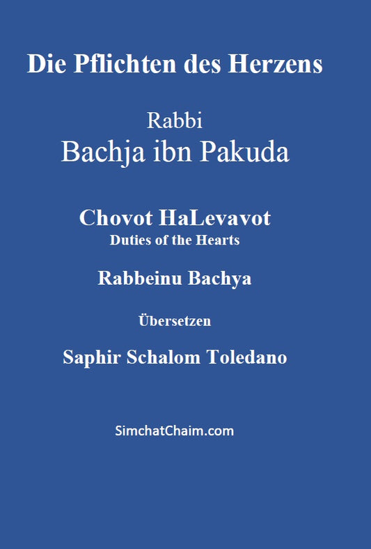 Die Pflichten des Herzens - Rabbi Bachja ibn Pakuda: Chovot HaLevavot Rabbeinu Bachya German Edition