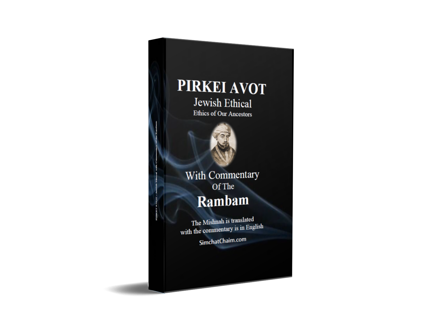 PIRKEI AVOT - With Commentary of the Rambam: Ethics of Our Ancestors