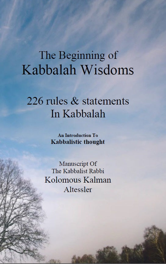 The Beginning of Kabbalah Wisdoms - 226 rules & statements In Kabbalah