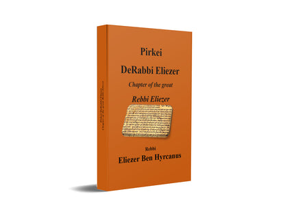 Pirkei DeRabbi Eliezer Chapter of the great Rebbi Eliezer