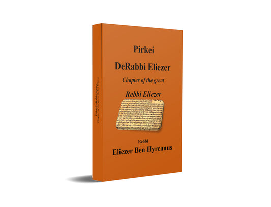 Pirkei DeRabbi Eliezer - Chapter of the great Rebbi Eliezer